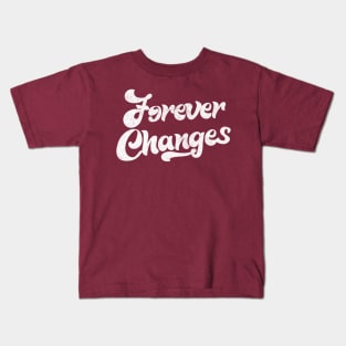 Forever Changes /// Retro 60s Style Fan Design Kids T-Shirt